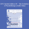 [Audio Download] EP13 Invited Address 05 - The Evolution of Psychotherapy: An Oxymoron - Scott Miller