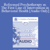 [Audio Download] EP13 Invited Address 21 - Refocused Psychotherapy as The First Line of Intervention in Behavioral Health - Nicholas Cummings