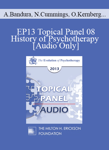[Audio Download] EP13 Topical Panel 08 - History of Psychotherapy - Albert Bandura