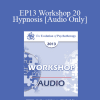[Audio Download] EP13 Workshop 20 - Hypnosis: Advanced Techniques for Beginners - Jeffrey Zeig