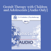 [Audio Download] EP13 Workshop 31 - Gestalt Therapy with Children and Adolescents - Violet Oaklander