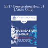 [Audio Download] EP17 Conversation Hour 01 - Bessel van der Kolk