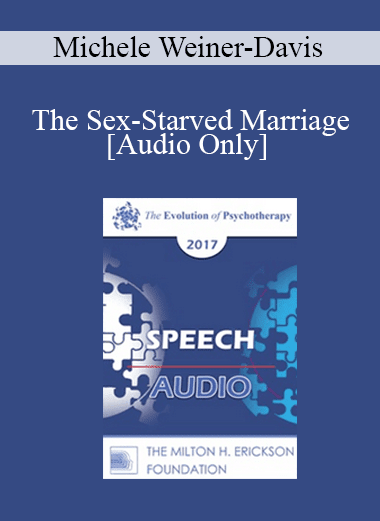 [Audio Download] EP17 Speech 16 - The Sex-Starved Marriage - Michele Weiner-Davis