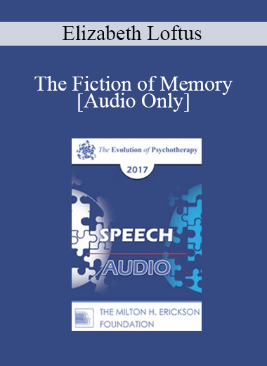 [Audio Download] EP17 Speech 18 - The Fiction of Memory - Elizabeth Loftus