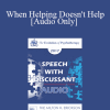[Audio Download] EP17 Speech with Discussant 01 - When Helping Doesn't Help - David Burns