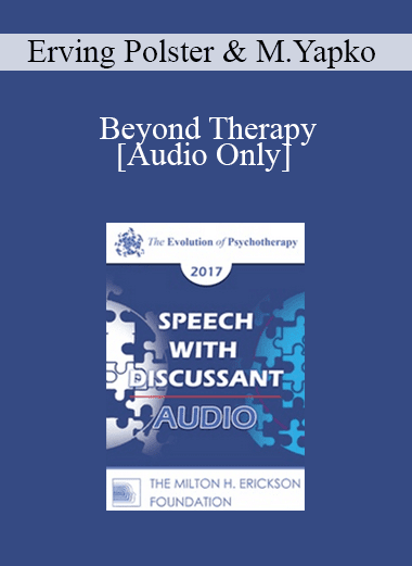 [Audio Download] EP17 Speech with Discussant 04 - Beyond Therapy: Living and Telling in Community - Erving Polster