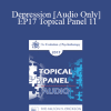 [Audio Download] EP17 Topical Panel 11 - Depression - Erving Polster
