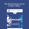 [Audio Download] EP17 Workshop 20 - The Body Keeps Score - Bessel van der Kolk