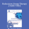 [Audio Download] EP85 Clinical Presentation 04 - Redecision Group Therapy - Robert L. Goulding M.D. & Mary M. Goulding