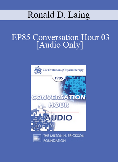 [Audio Download] EP85 Conversation Hour 03 - Ronald D. Laing