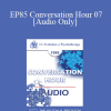 [Audio Download] EP85 Conversation Hour 07 - Carl R. Rogers