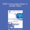[Audio Download] EP85 Conversation Hour 11 - Arnold A. Lazarus
