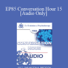 [Audio Download] EP85 Conversation Hour 15 - Erving Polster