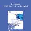 [Audio Download] EP85 Panel 10 - Resistance - Arnold A. Lazarus