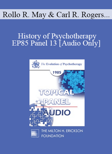 [Audio Download] EP85 Panel 13 - History of Psychotherapy - Rollo R. May