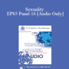 [Audio Download] EP85 Panel 16 - Sexuality - Bruno Bettelheim