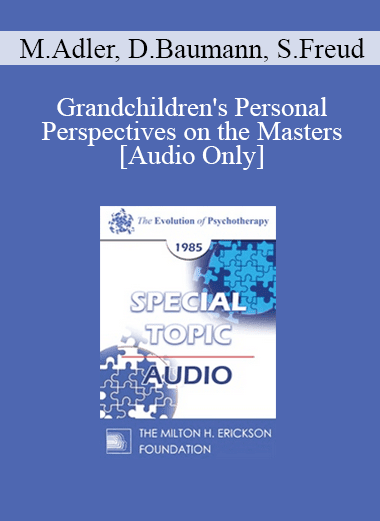 [Audio Download] EP85 Special Topic 02 - Grandchildren's Personal Perspectives on the Masters - Margo Adler