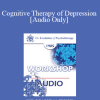 [Audio Download] EP85 Workshop 24 - Cognitive Therapy of Depression - Aaron T. Beck