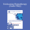 [Audio Download] EP85 Workshop 26 - Ericksonian Hypnotherapy - Jeffrey K. Zeig