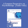 [Audio Download] EP85 Workshop 31 - A Feminist Perspective on Psychotherapy - Sophie Freud