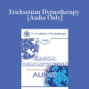 [Audio Download] EP90 Clinical Presentation 12 - Ericksonian Hypnotherapy - Jeffrey Zeig