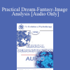 [Audio Download] EP90 Clinical Presentation 14 - Practical Dream-Fantasy-Image Analysis - James Hillman
