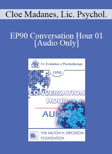 [Audio Download] EP90 Conversation Hour 01 - Cloe Madanes