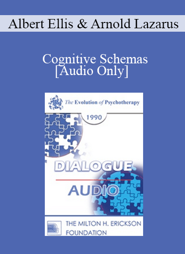 [Audio Download] EP90 Dialogue 02 - Cognitive Schemas: Rationality in Psychotherapy - Albert Ellis