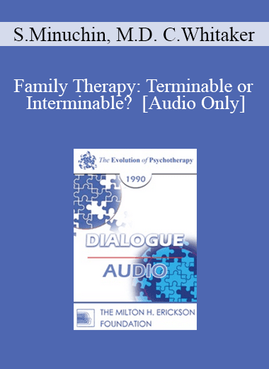 [Audio Download] EP90 Dialogue 11 - Family Therapy: Terminable or Interminable? - Salvador Minuchin