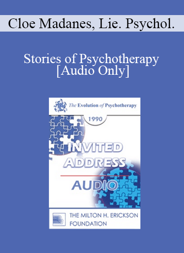 [Audio Download] EP90 Invited Address 01b - Stories of Psychotherapy - Cloe Madanes