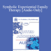 [Audio Download] EP90 Invited Address 02b - Symbolic Experiential Family Therapy: Model and Methodology - Carl Whitaker