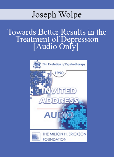 [Audio Download] EP90 Invited Address 06b - Towards Better Results in the Treatment of Depression: The Analysis of Individual Dynamics - Joseph Wolpe