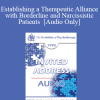 [Audio Download] EP90 Invited Address 12a - Establishing a Therapeutic Alliance with Borderline and Narcissistic Patients - James Masterson