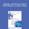 [Audio Download] EP90 Panel 12 - Therapy and Social Control - Mary Goulding