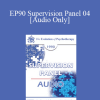 [Audio Download] EP90 Supervision Panel 04 - Judd Marmor
