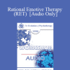 [Audio Download] EP90 Workshop 01 - Rational Emotive Therapy (RET) - Albert Ellis