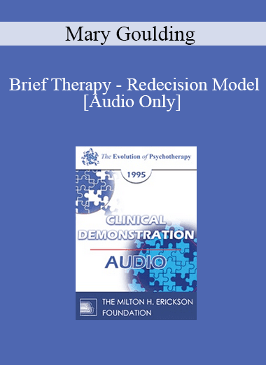 [Audio Download] EP95 Clinical Demonstration 14 - Brief Therapy - Redecision Model - Mary Goulding