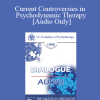 [Audio Download] EP95 Dialogue 04 - Current Controversies in Psychodynamic Therapy - Otto Kernberg