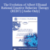 [Audio Download] EP95 Invited Address 01a - The Evolution of Albert Ellis and Rational Emotive Behavior Therapy (REBT) - Albert Ellis