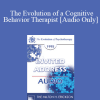 [Audio Download] EP95 Invited Address 01b - The Evolution of a Cognitive Behavior Therapist - Donald Meichenbaum