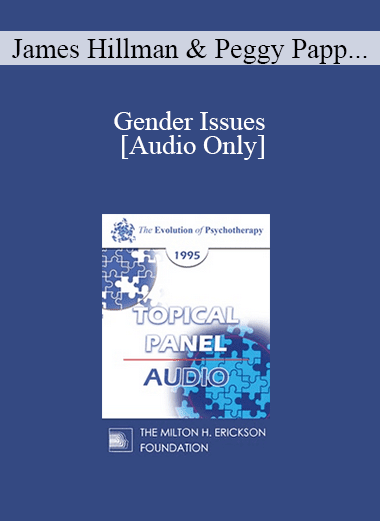 [Audio Download] EP95 Panel 01 - Gender Issues - James Hillman