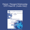 [Audio Download] EP95 Panel 06 - Patient / Therapist Relationship - James F.T. Bugental
