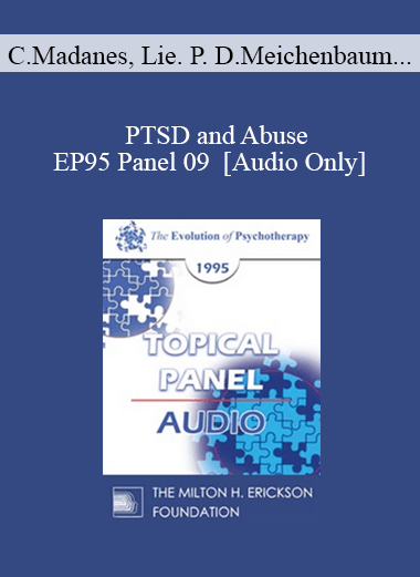 [Audio Download] EP95 Panel 09 - PTSD and Abuse - Cloe Madanes