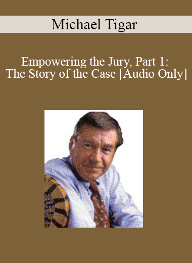 [Audio Download] Michael Tigar - Empowering the Jury