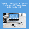 [Audio Download] The Missouribar - Guaranty Agreements in Business & Commercial Transactions - 2019