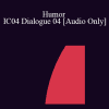 [Audio Download] IC04 Dialogue 04 - Humor - Betty Alice Erickson