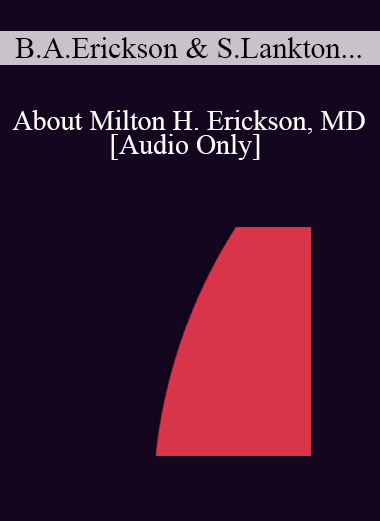 [Audio Download] IC04 Topical Panel 06 - About Milton H. Erickson