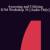 [Audio Download] IC04 Workshop 36 - Assessing and Utilizing: Motivational Dynamics in Psychotherapy - Brent Geary