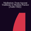 [Audio Download] IC04 Workshop 54 - Meditation: From Ancient Traditions to Modem Practice - Alexander Simpkins