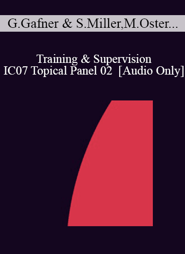 [Audio Download] IC07 Topical Panel 02 - Training & Supervision - George Gafner